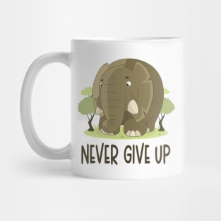 Never Give Up - Motivational Quote Mug